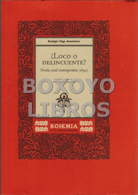¿Loco o delincuente? Novela social contemporánea (1890)
