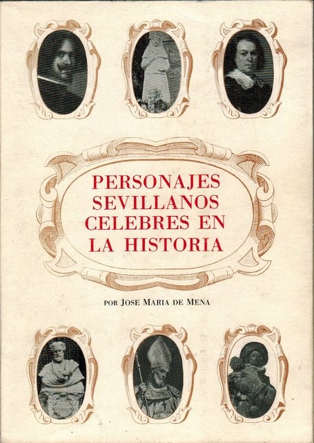 Personajes Sevillanos celebres en la histoia