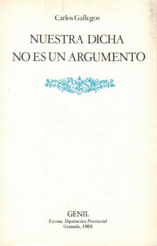Nuestra dicha no es un argumento