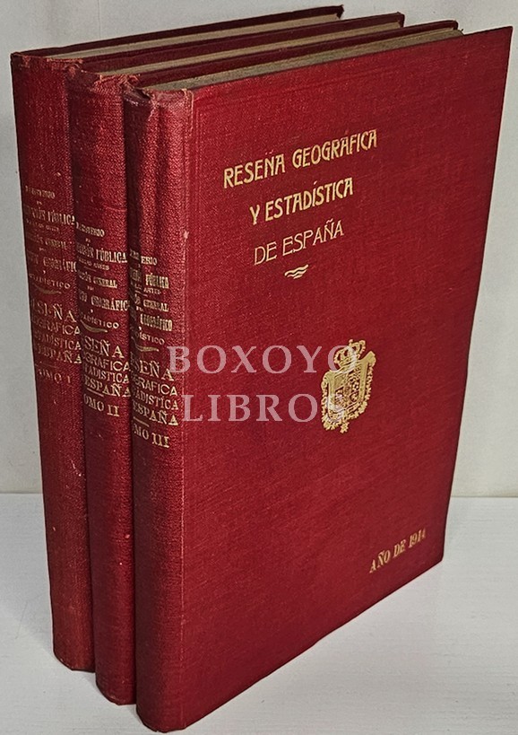Reseña geográfica y estadística de España, publicada por la Dirección General del Instituto Geográfico y estadístico. I: Reseña y descripción geográfica. II: Estadística genral (civil y militar). III: Infraestructuras, economía e instrucción pública