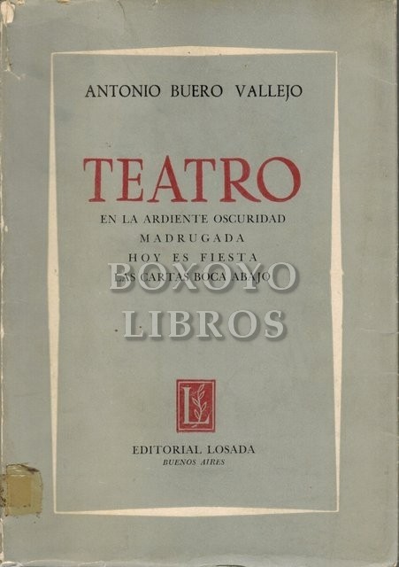 Teatro. En la ardiente oscuridad. Madrugada. Hoy es fiesta. Las cartas boca abajo