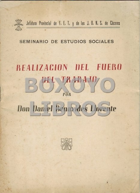 Realización del Fuero del Trabajo. I. Conferencia  en el Ayuntamiento de Cáceres el 18 de enero de 1950