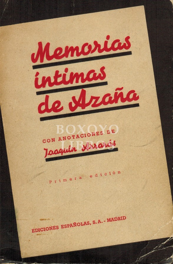 Memorias íntimas de Azaña. Con anotaciones de Joaquín /Ilustraciones de Nin