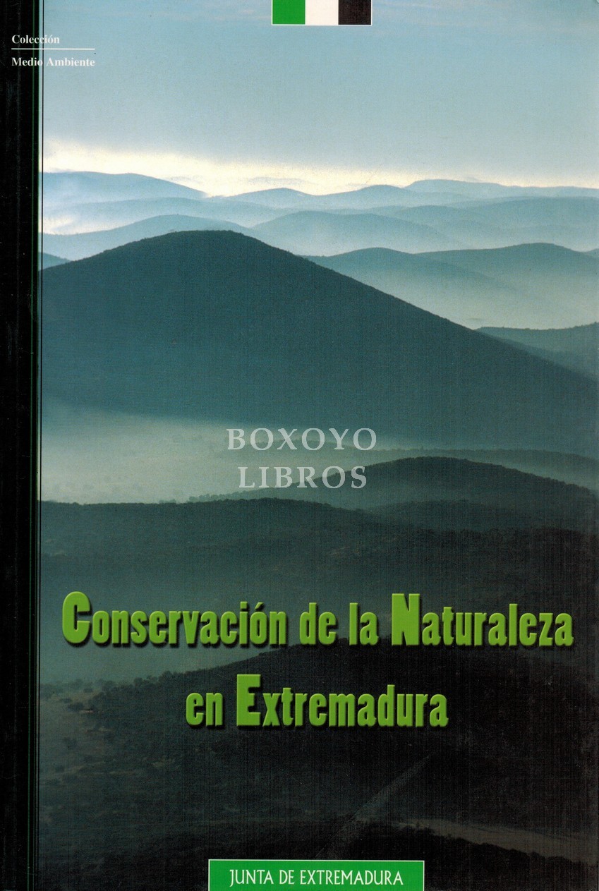 Conservación de la Naturaleza en Extremadura. Comunicaciones en Jornadas y Congresos 2002-2004