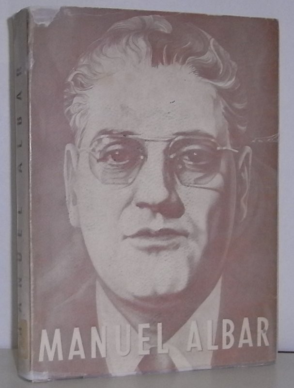 Manuel Albar. Cartas, articulos y conferencias de un periodista español en México