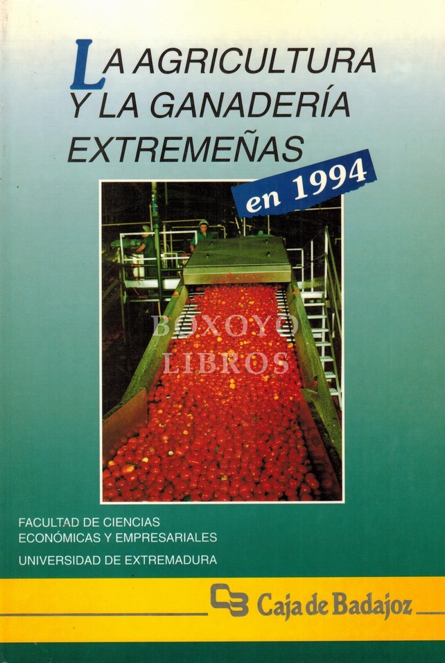La agricultura y la ganadería extremeñas en 1994