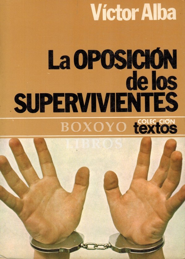 La oposición de los supervivientes 1939-1955