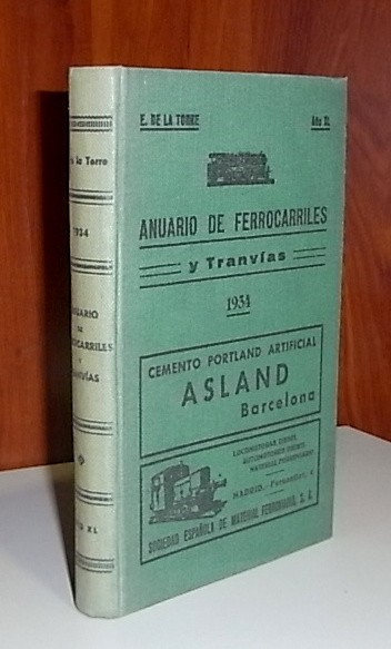Anuario de los Ferrocarriles Españoles y Tranvías. Director: D. Enrique de la Torre. Año XL- 1934