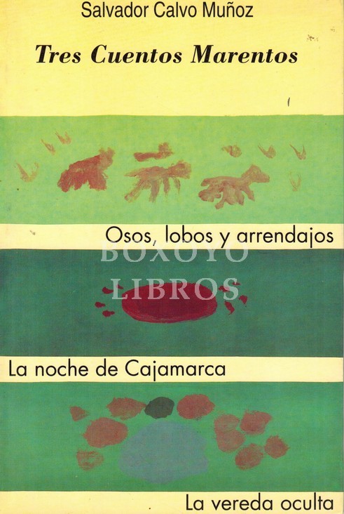 Tres cuentos Marentos (osos, lobos y arrendajos. La noche de Cajamarca. Las vereda oculta)
