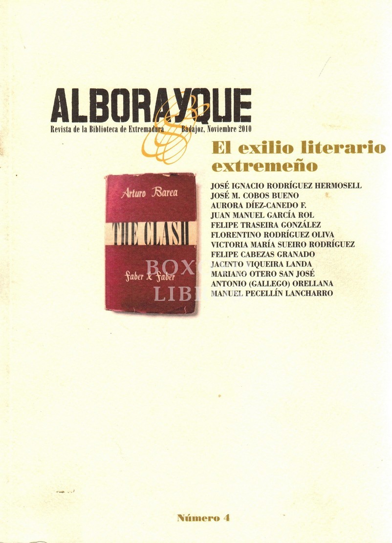 Alborayque. Revista de la Biblioteca de Extremadura. Número 4 (Noviembre, 2010). El exilio literario extremeño