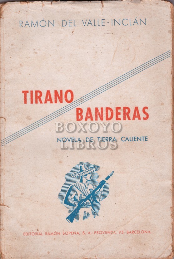 Tirano banderas. Novela de tierra caliente