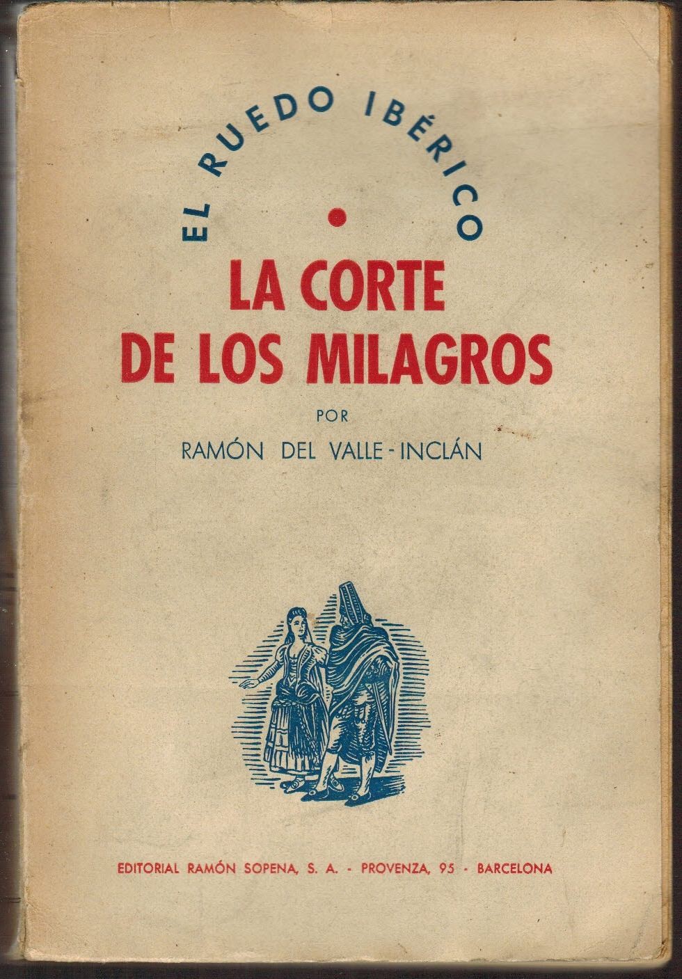 El ruedo ibérico. La Corte de los Milagros
