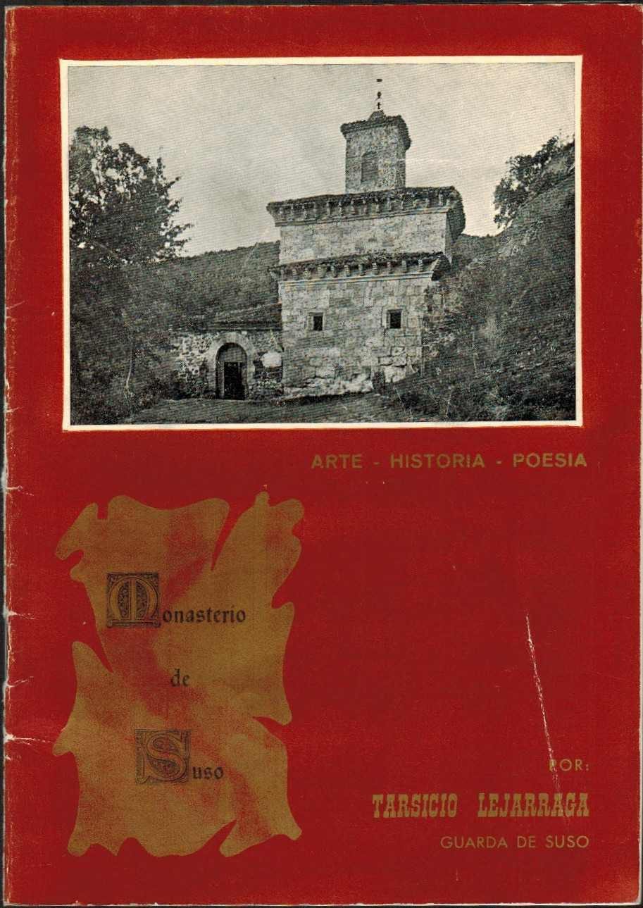 Monasterio de Suso. Arte, Historia, PoesíaPor.../, guarda de Suso