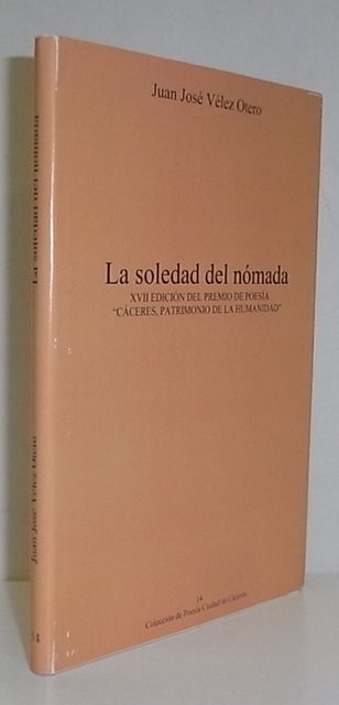 La soledad del nómada. XVII edición del Premio de Poesía Cáceres Patrimonio de la Humanidad