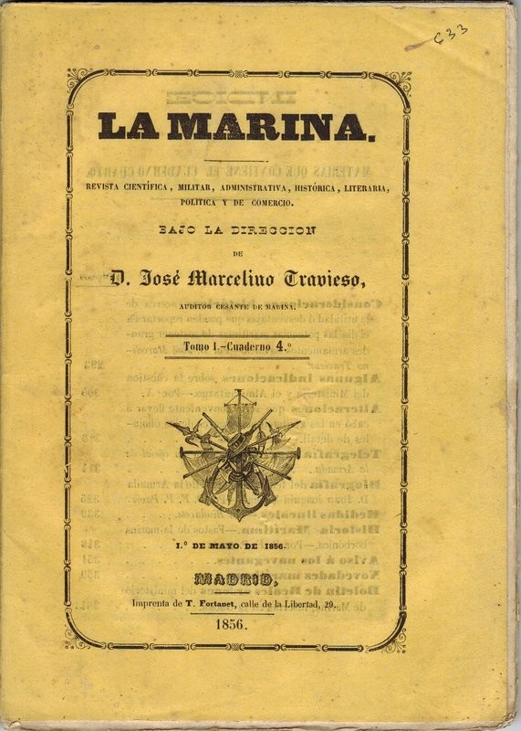 La Marina. Revista científica, militar, administrativa, histórica, literaria, politica y de comercio. Bajo la dirección de D. José Marcelino Travieso, auditor cesante de marina. Tomo I- Cuaderno 4º