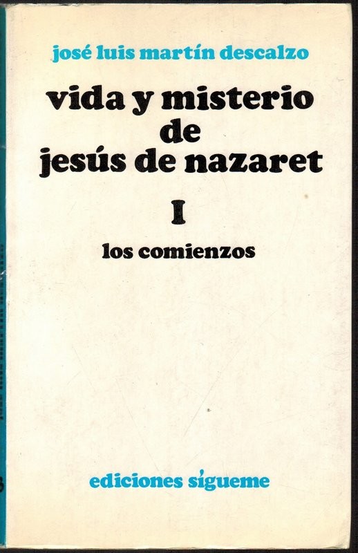 Vida y misterio de Jesús de Nazaret I. Los comienzos