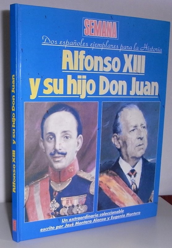 Dos españoles ejemplares para la historia: Alfonso XIII y su hijo don Juan