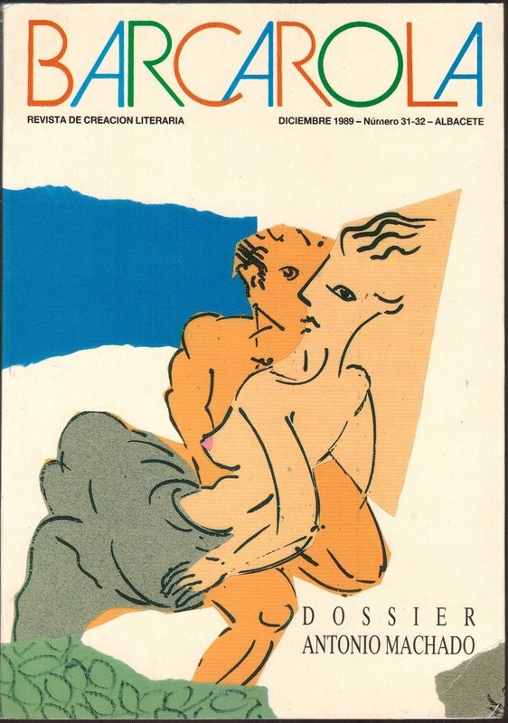 Barcarola. Revista de creación literaria. Núm.31-32. Poemas de Juan R. Jiménez, F. Rubio, Luis Moliner y otros. Dossier de Antonio Machado