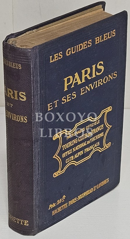 Les Guides Bleus. Paris et ses environs. Publie sur la direction de Marcel Monmarché. Avec une Introductio para G. Lenôtre. 105 planes et cartes