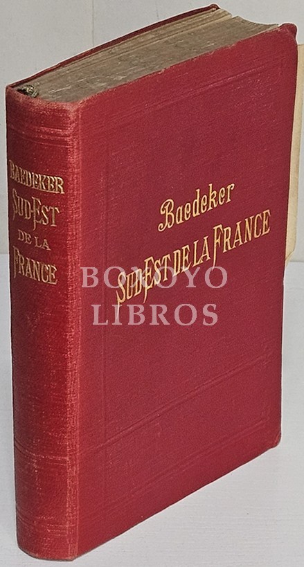 Sud-Est de la France. Du Jura a la Méditerranée y compris la Corse. Manuel du Voyageur. Avec  23 cartes, 28 plans et 2 panoramas. Neuvième édition, refondue, augmentée et mise a jour