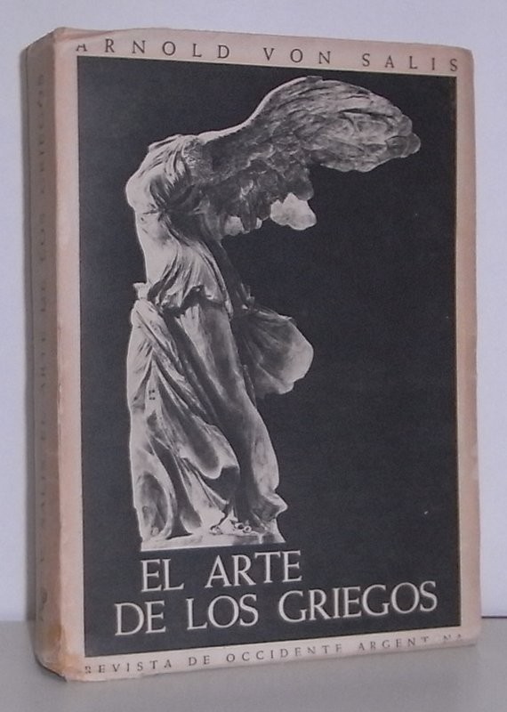 El arte de los griegos. Traducción del alemán de Manuel Manzanares