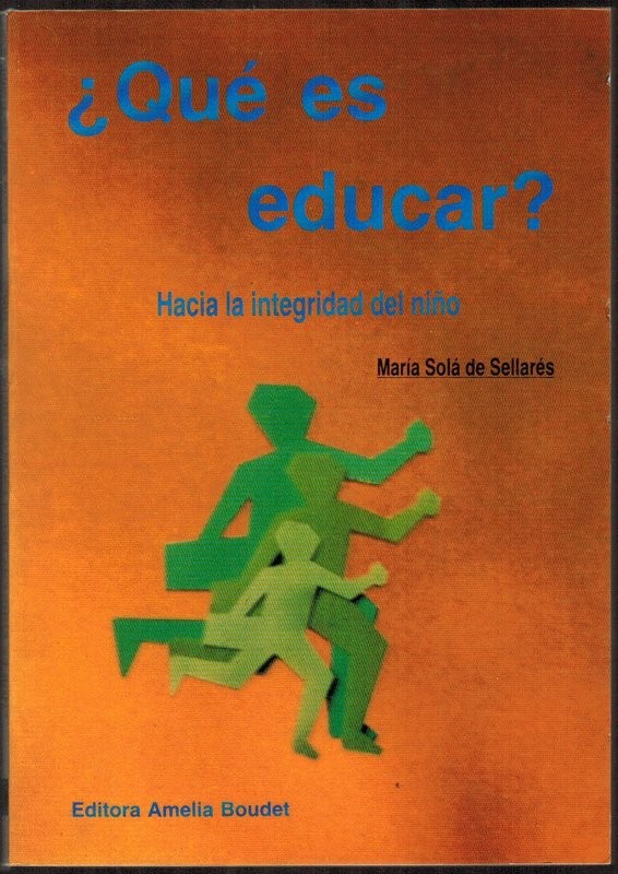 ¿Qué es educar? hacia la integridad del niño