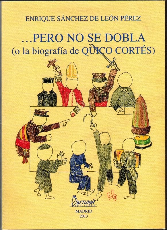 ...Pero no se dobla (o la biografía de Quico Cortés