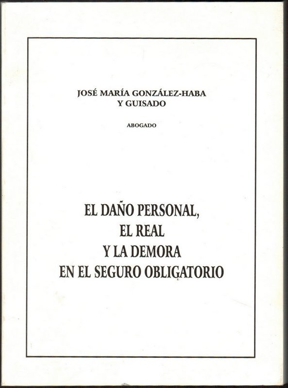 El daño personal, el real y la demora en el seguro obligatorio