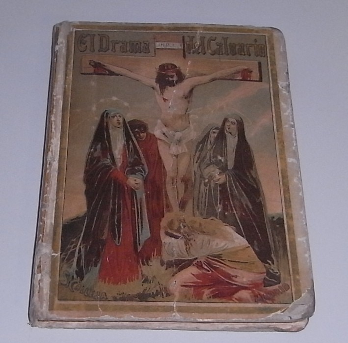 El drama del Calvario. Narraciones bíblicas escritas en prancés por el P.../