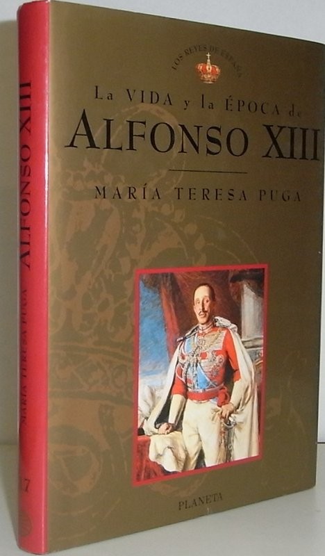 La vida y la época de Alfonso XIII