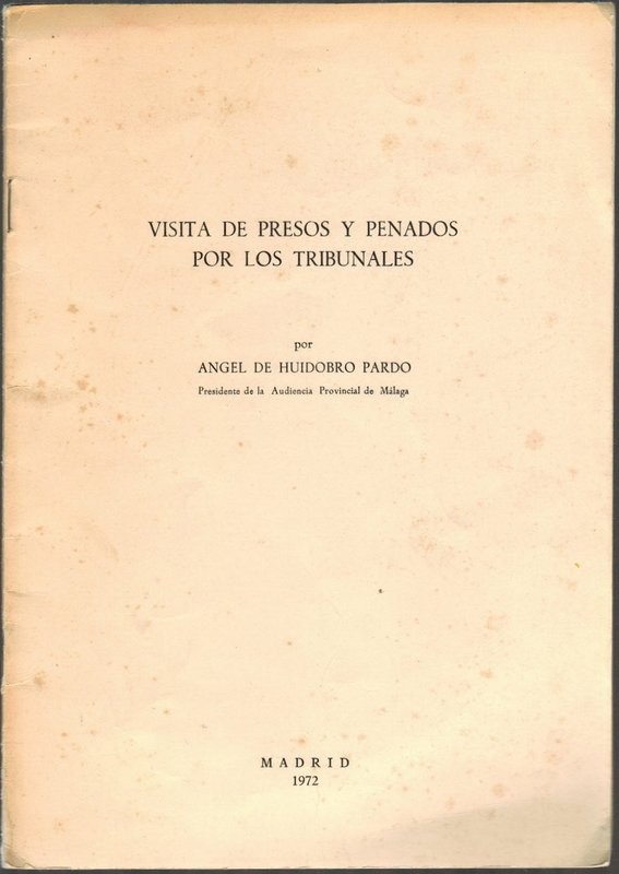 Visita de presos y penados por los Tribunales, por.../ Presidente de la Audiencia Provincial de Málaga
