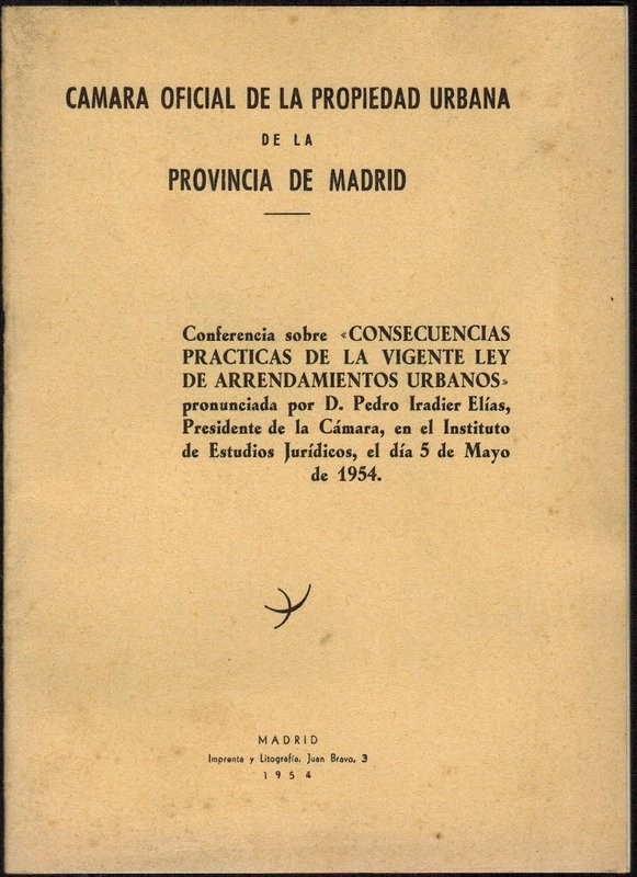 Conferencia sobre Consecuencias prácticas de la vigente ley de arrendamientos urbanos", por D.../, Presidente de la Cámara en el Instituto de Estudios Jurídicos el del 5 de Mayo de 1944"
