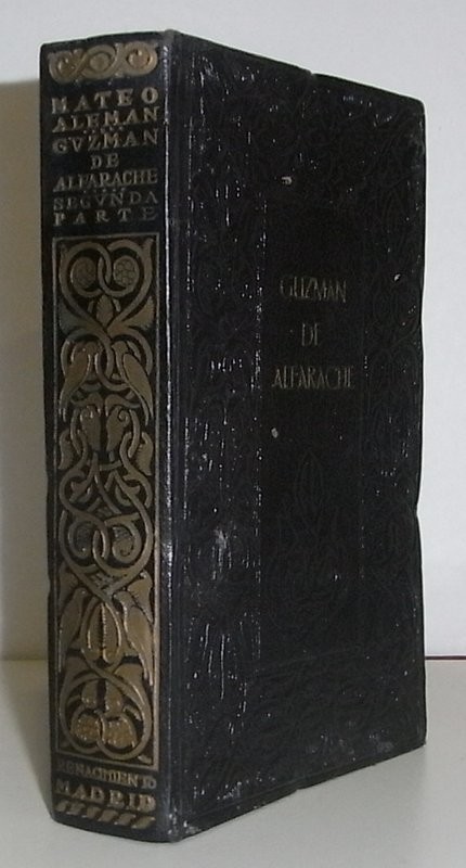 Segunda parte de la vida de Guzman de Alfarache, atalaya de vida humna, por.../, su verdadero autor. Edición transcrita y revisada por Julio Cejador