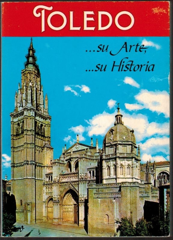 Toledo... Su Arte... Su Historia