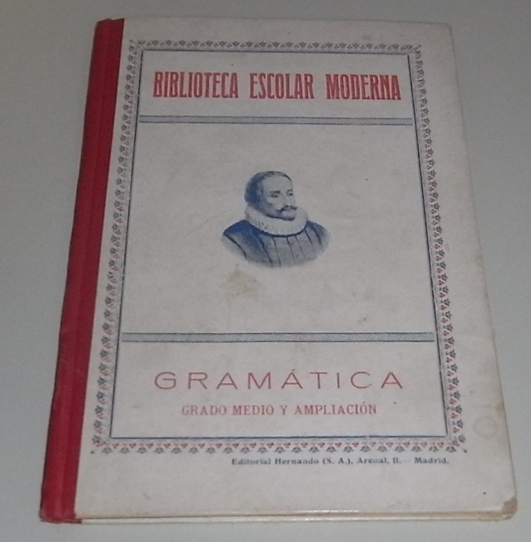 Gramática, con nociones de análisis y de literatura. Grado medio y ampliación