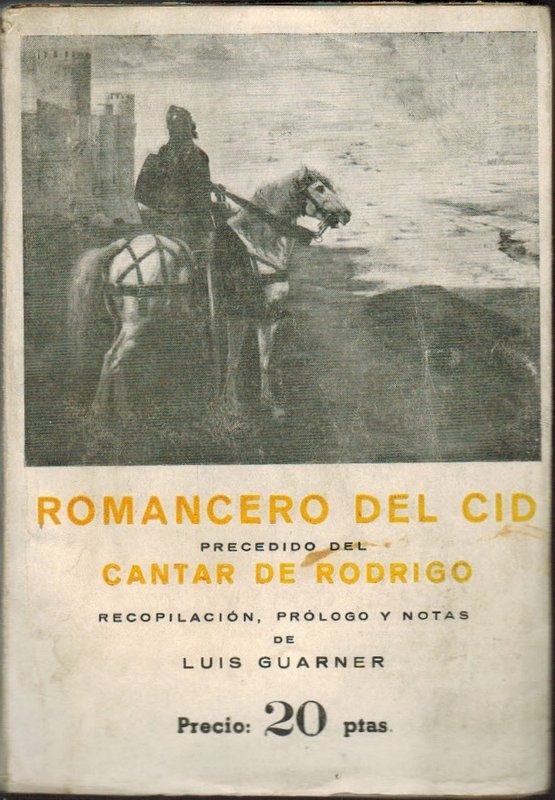 Romancero del Cid, precedido del Cantar de Rodrigo. Recopilación, prólogo y notas de Luis Guarner