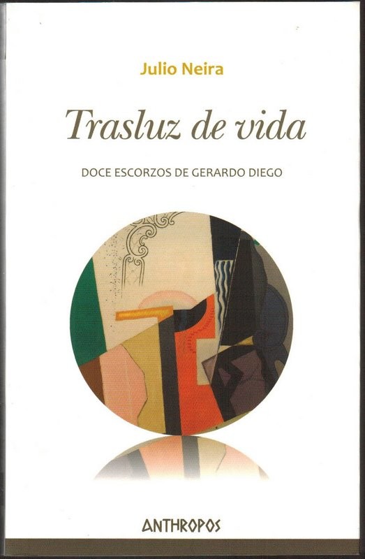 Trasluz de vida. Doce escorzos de Gerardo Diego