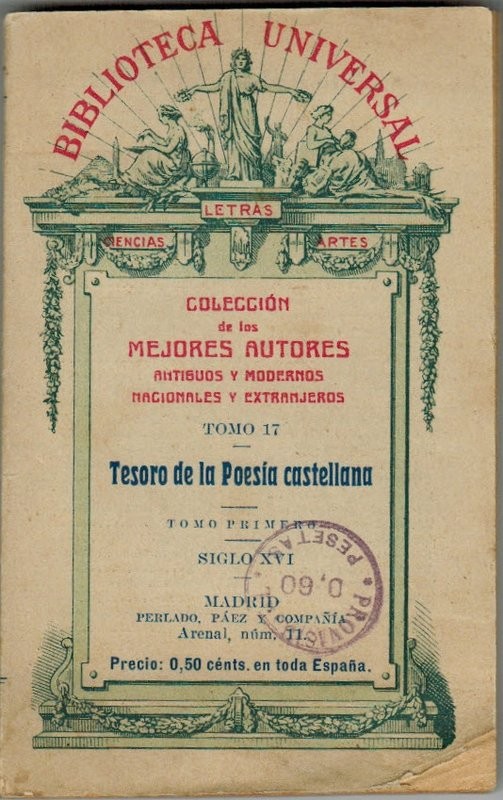 Biblioteca Universal. Colección de los mejores autores antiguos y modernos nacionales y extranjeros. Tomo 17. Tesoro de la Poesía castellana. Siglo XVI