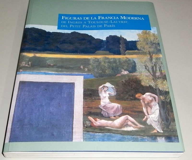 Figuras de la Francia Moderna. De Ingres a Tolouse-Latrec del Petit Palais de Paris