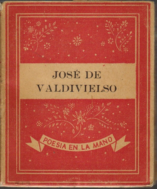 José de Valdivieso. Selección y prólogo de José María de Cossío