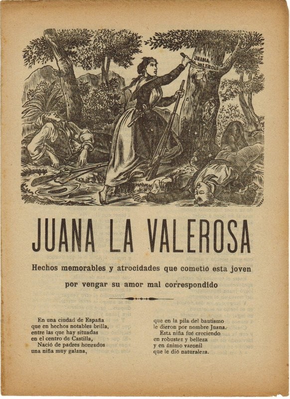 Juana La Valerosa. Hechos memorables y atrocidades que cometió esta joven por vengar su amor mal correspondido
