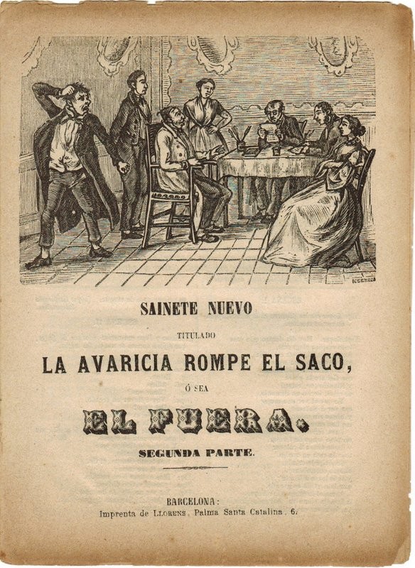 Sainete nuevo titulado La avaricia rompe el saco, ó sea El Fuera.  Segunda parte