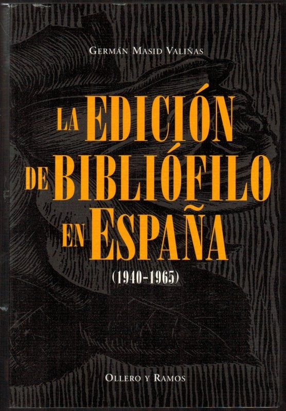La edición de bibliófilo en España (1940-1965)