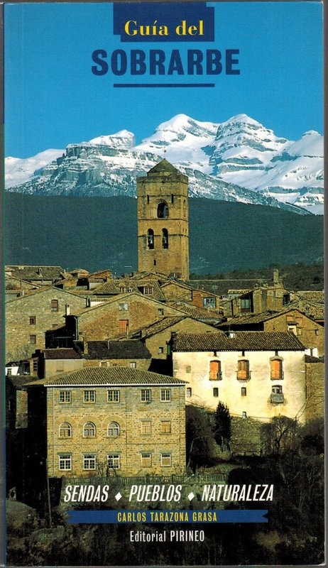 Guía del Sobrarbe. Sendas, pueblos, naturaleza