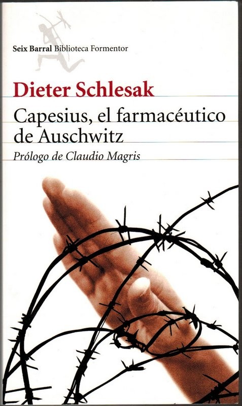 Capesius, el farmacéutico de Auschwitz. Prólogo de Claudio Magris