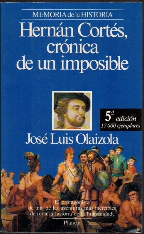 Hernán Cortés, crónica de un imposible
