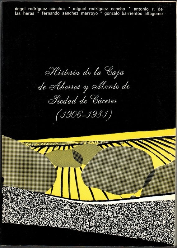 Historia de la Caja de Ahorros y Monte de Piedad de Cáceres (1906-1981)