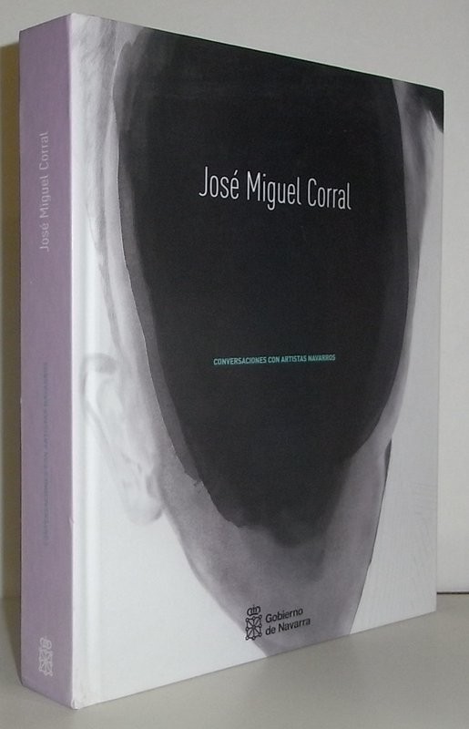 José Miguel Corral. Conversaciones con artistas navarros