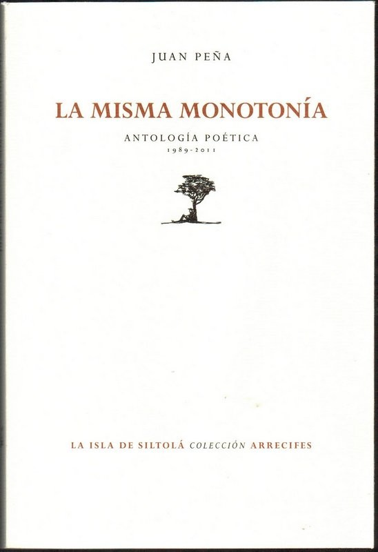 La misma monotonía. Antología poética (1989-2011)