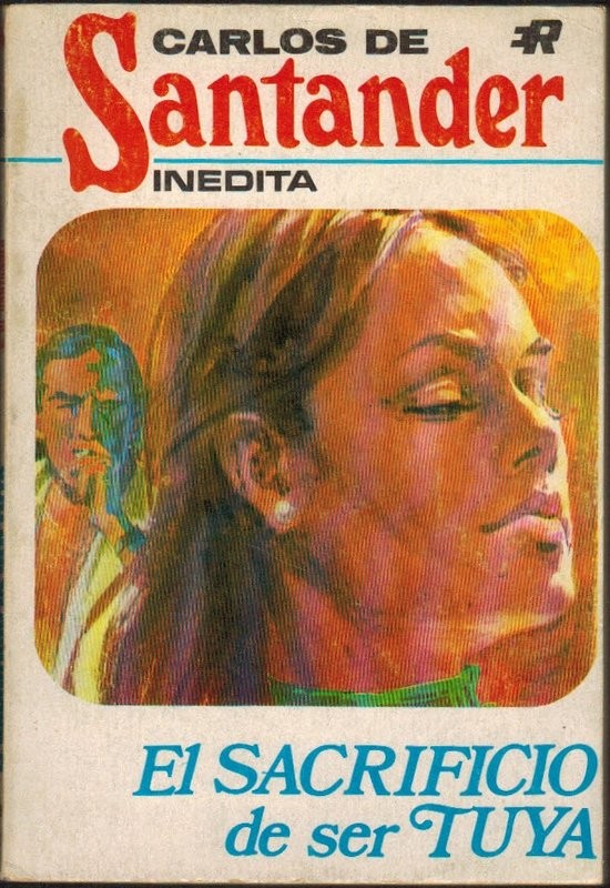 El sacrificio de ser tuya